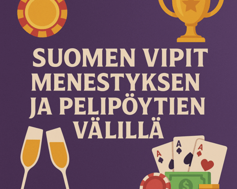 Suomen vipit menestyksen ja pelipöytien välillä