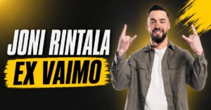 Joni Rintala ex vaimo Eveliina Uosukainen toi uuden vaiheen elämään 1 Joni Rintala ex vaimo